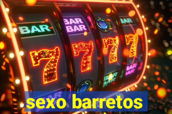 sexo barretos